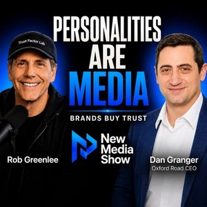 New Media Show with Podcast Hall of Famer Rob Greenlee and Guest Dan Granger, CEO of Oxford Road
