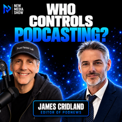 New Media Show with Podcast Hall of Famer Rob Greenlee and Guest: James Cridland, Editor of Podnews.net