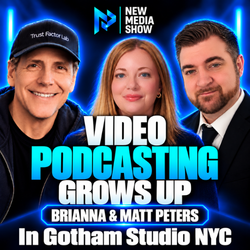 New Media Show 692 with Rob Greenlee, Brianna Peters and Matt Peters of Gotham Production Studios